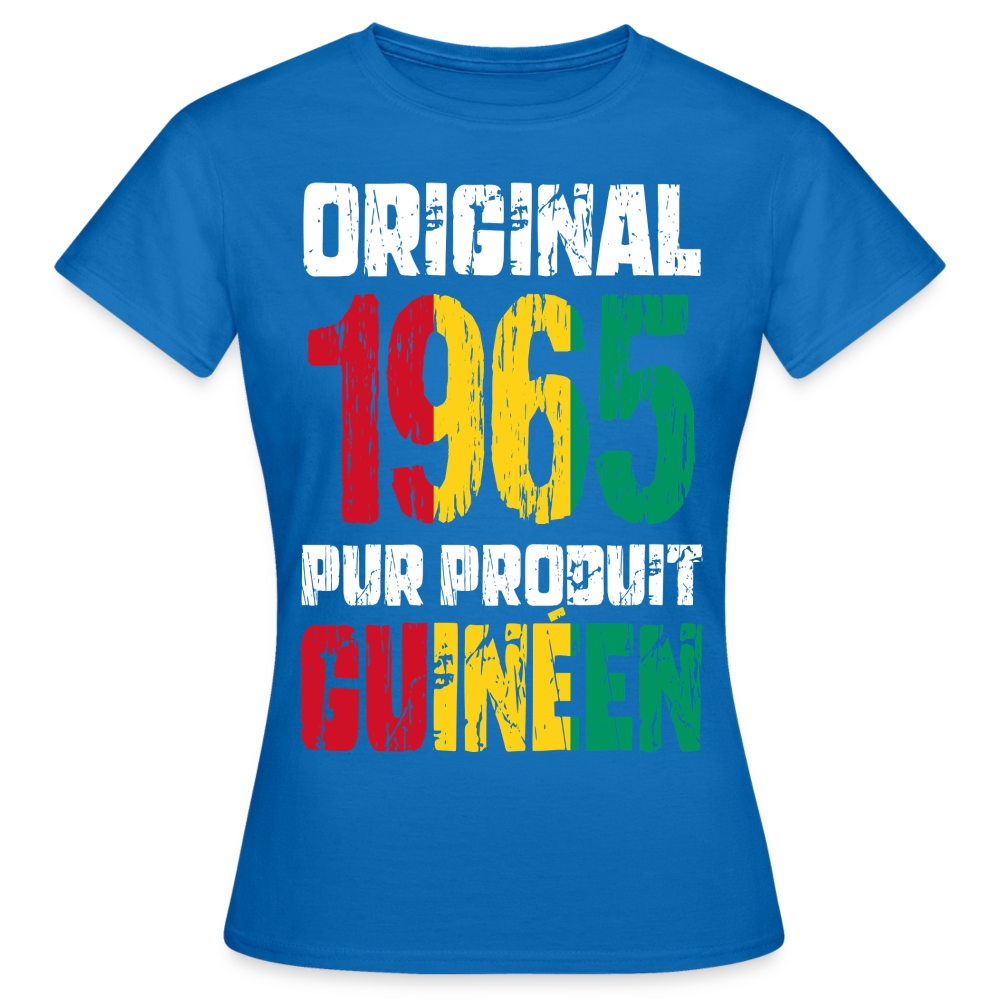 T-shirt Femme - Anniversaire 60 Ans - Original 1965 - Pur produit Guinéen - bleu royal