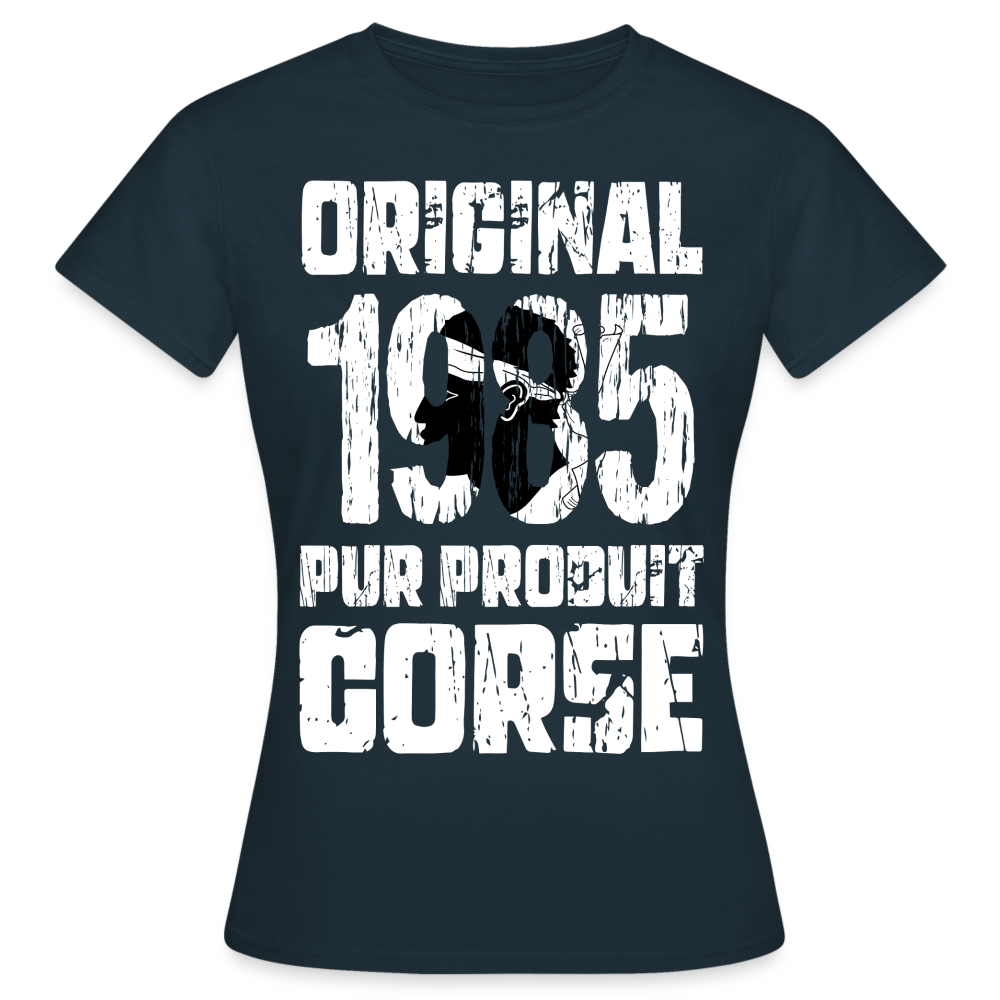 T-shirt Femme - Anniversaire 40 Ans - Original 1985 - Pur produit Corse - marine