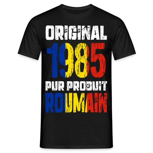 T-shirt Homme - Anniversaire 40 Ans - Original 1985 - Pur produit Roumain - noir