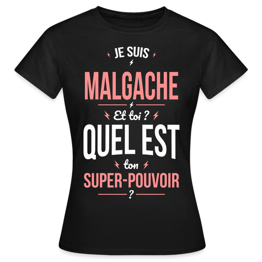 T-shirt Femme - Je suis Malgache  - Super-pouvoir - noir