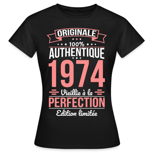 T-shirt Femme - Anniversaire 51 Ans - Originale 1974 - noir