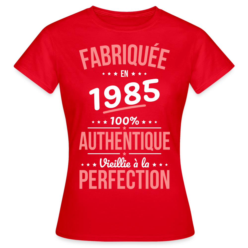 T-shirt Femme - Anniversaire 40 Ans - Fabriquée en 1985 - rouge