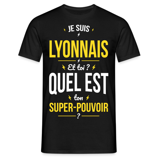 T-shirt Homme - Je suis Lyonnais - Super-pouvoir - noir