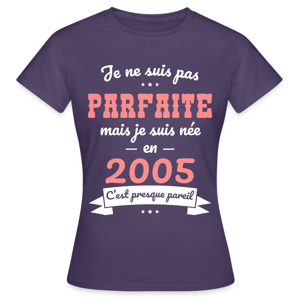 T-shirt Femme - Anniversaire 20 Ans - Pas parfaite mais née en 2005 - violet foncé