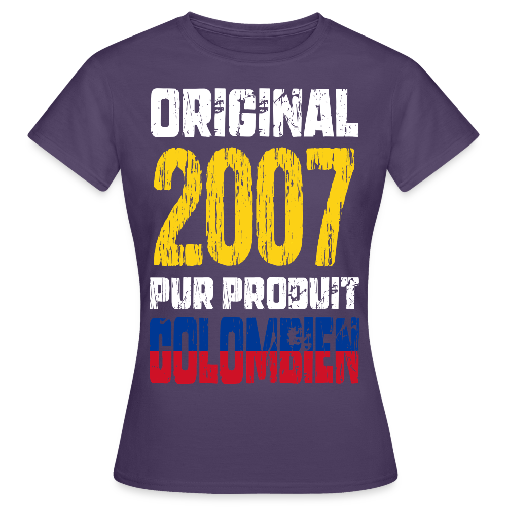 T-shirt Femme - Anniversaire 18 Ans - Original 2007 - Pur produit Colombien - violet foncé