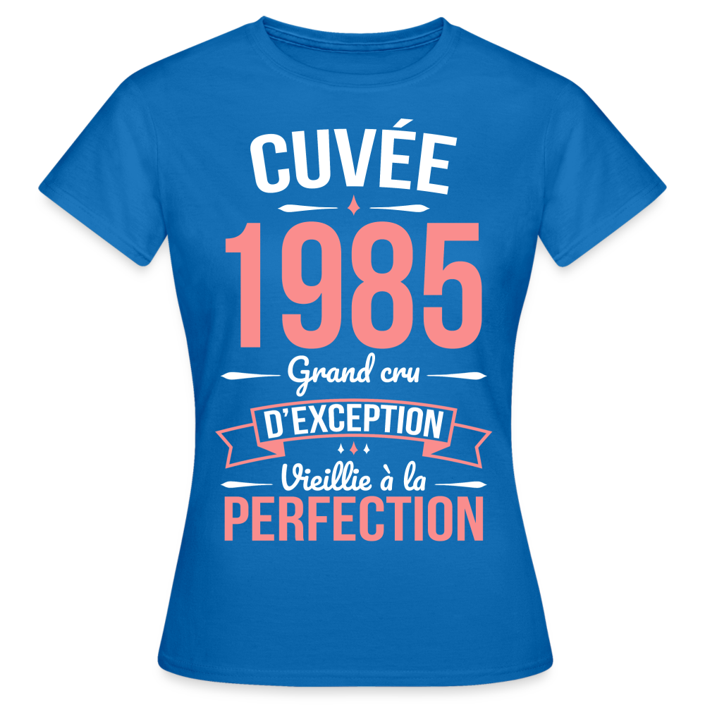 T-shirt Femme - Anniversaire 40 Ans - Cuvée 1985 - bleu royal