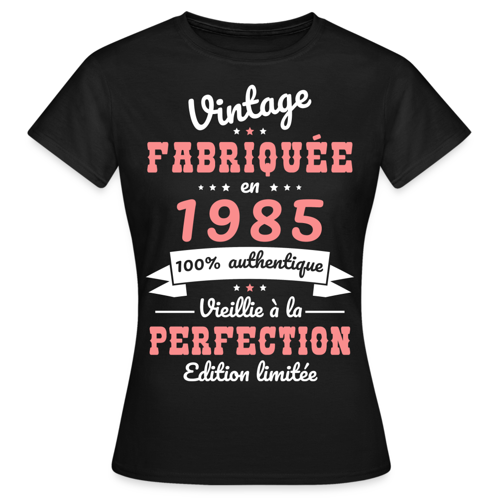 T-shirt Femme - Anniversaire 40 Ans - Vintage fabriquée en 1985 - noir