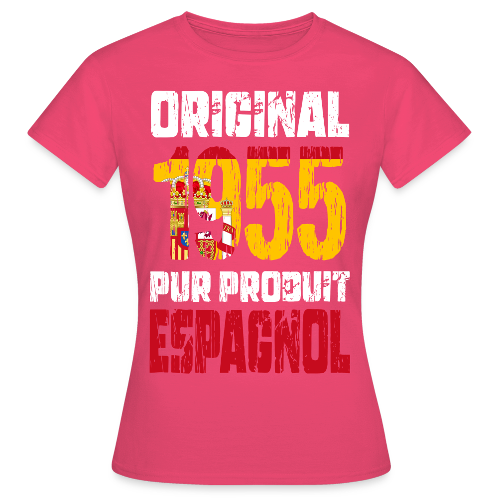 T-shirt Femme - Anniversaire 70 Ans - Original 1955 - Pur produit Espagnol - rose azalée