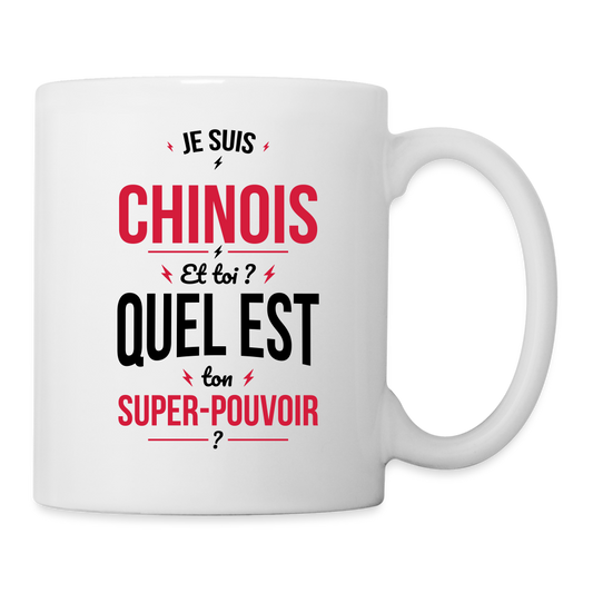 Mug blanc - Je suis Chinois - Super-pouvoir - blanc