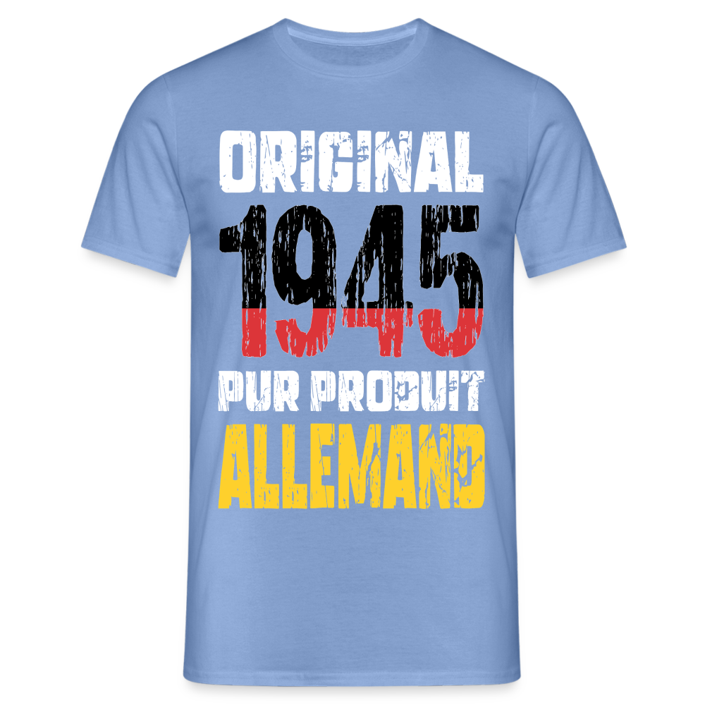 T-shirt Homme - Anniversaire 80 Ans - Original 1945 - Pur produit Allemand - carolina blue