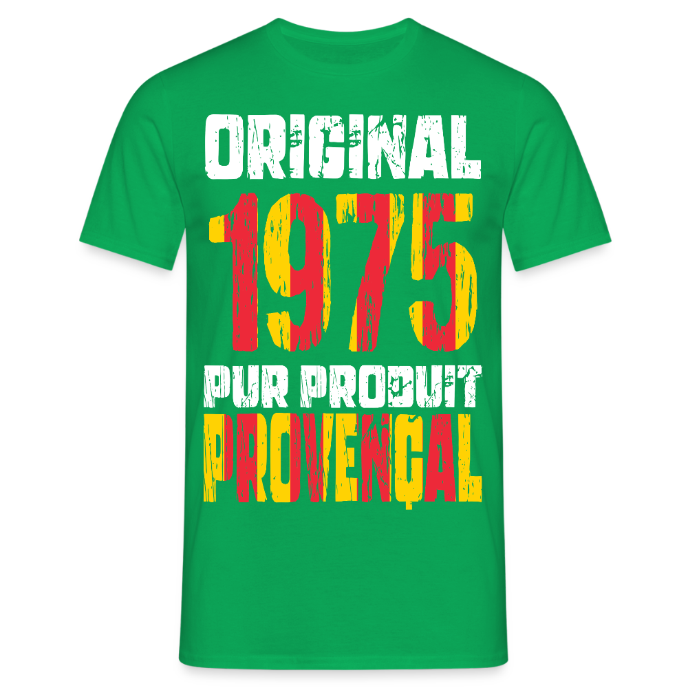 T-shirt Homme - Anniversaire 50 Ans - Original 1975 - Pur produit Provençal - vert