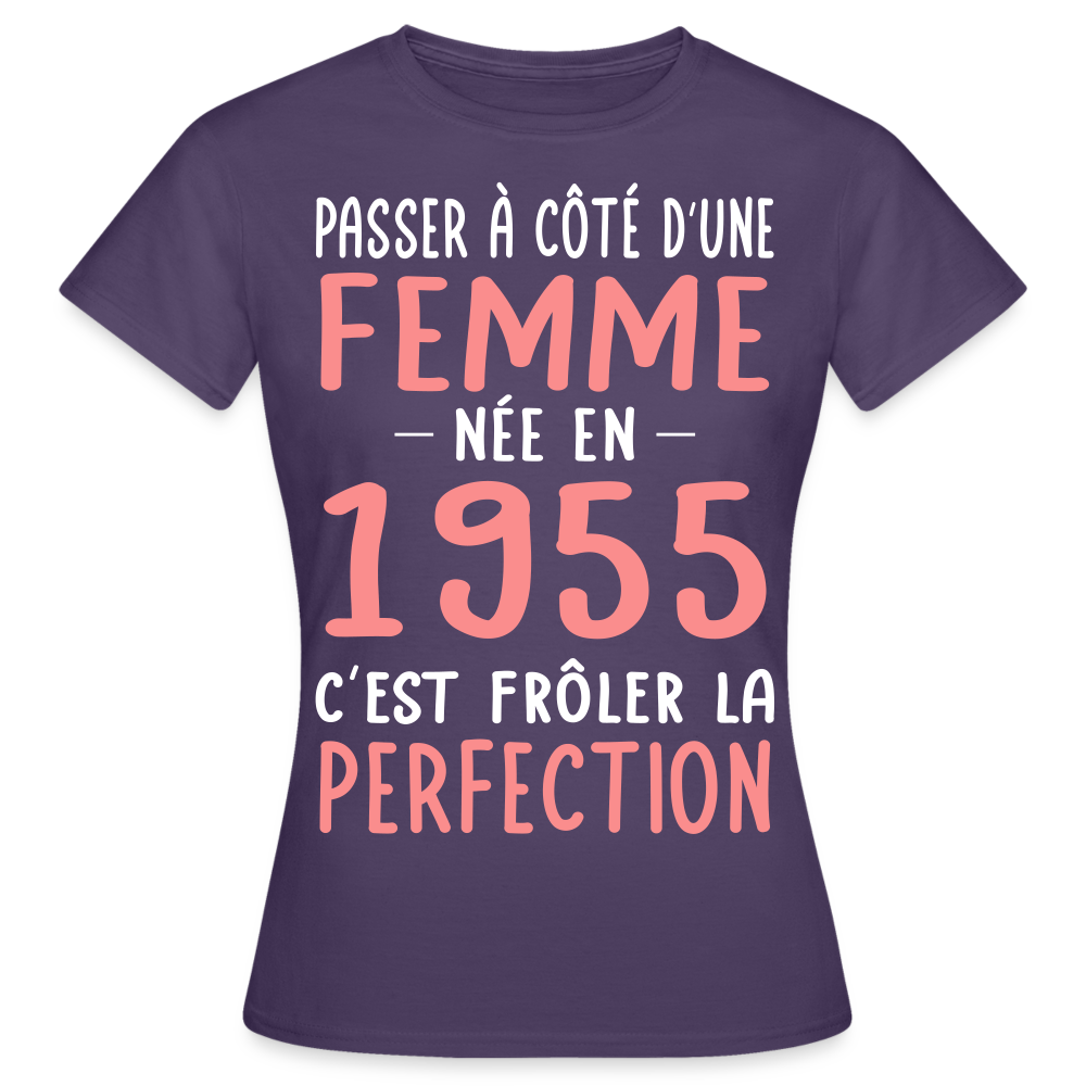 T-shirt Femme - Anniversaire 70 Ans - Née en 1955 - Frôler la perfection - violet foncé