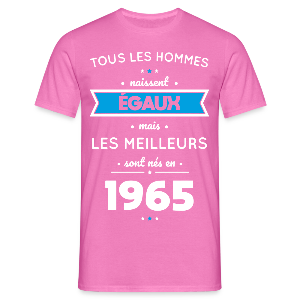 T-shirt Homme - Anniversaire 60 Ans - Les meilleurs sont nés en 1965 - rose