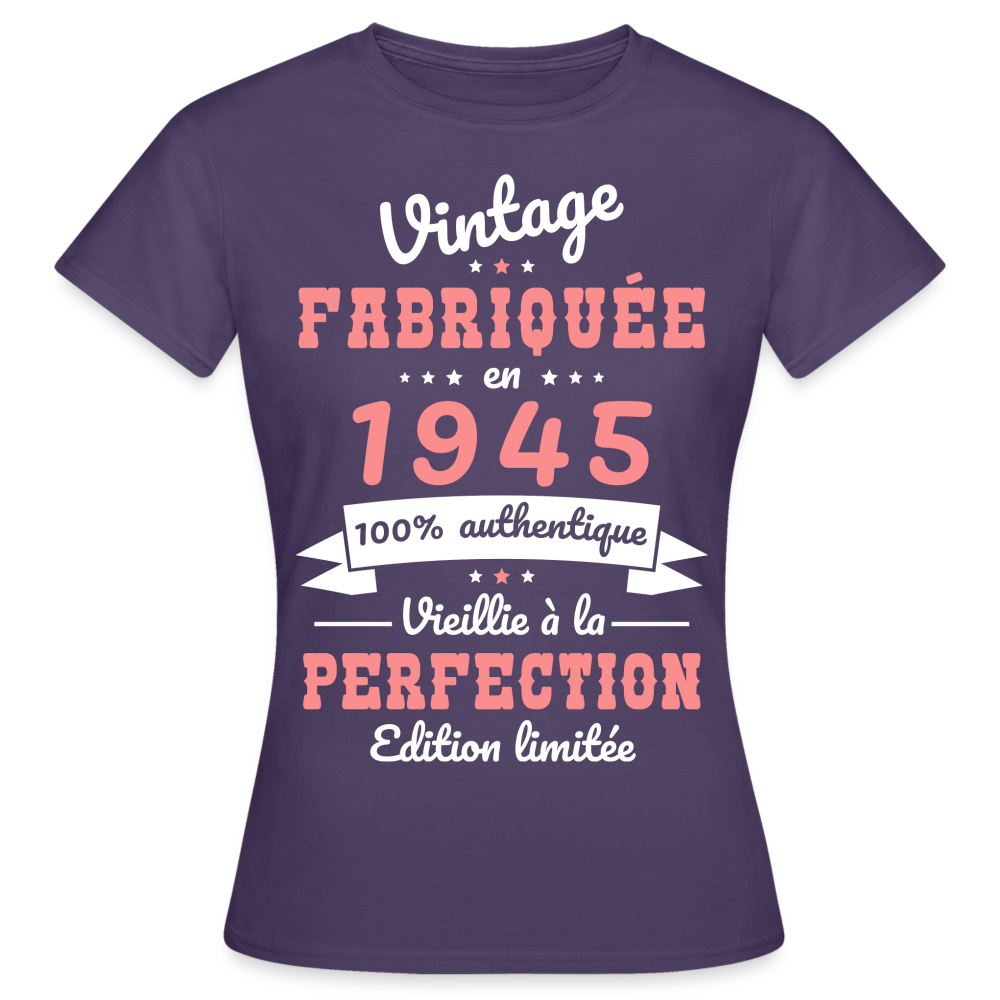 T-shirt Femme - Anniversaire 80 Ans - Vintage fabriquée en 1945 - violet foncé