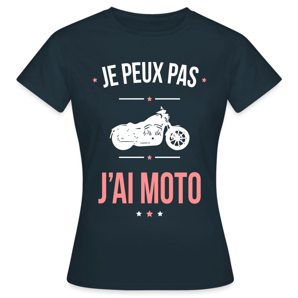 T-shirt Femme - Je peux pas j'ai Moto - marine