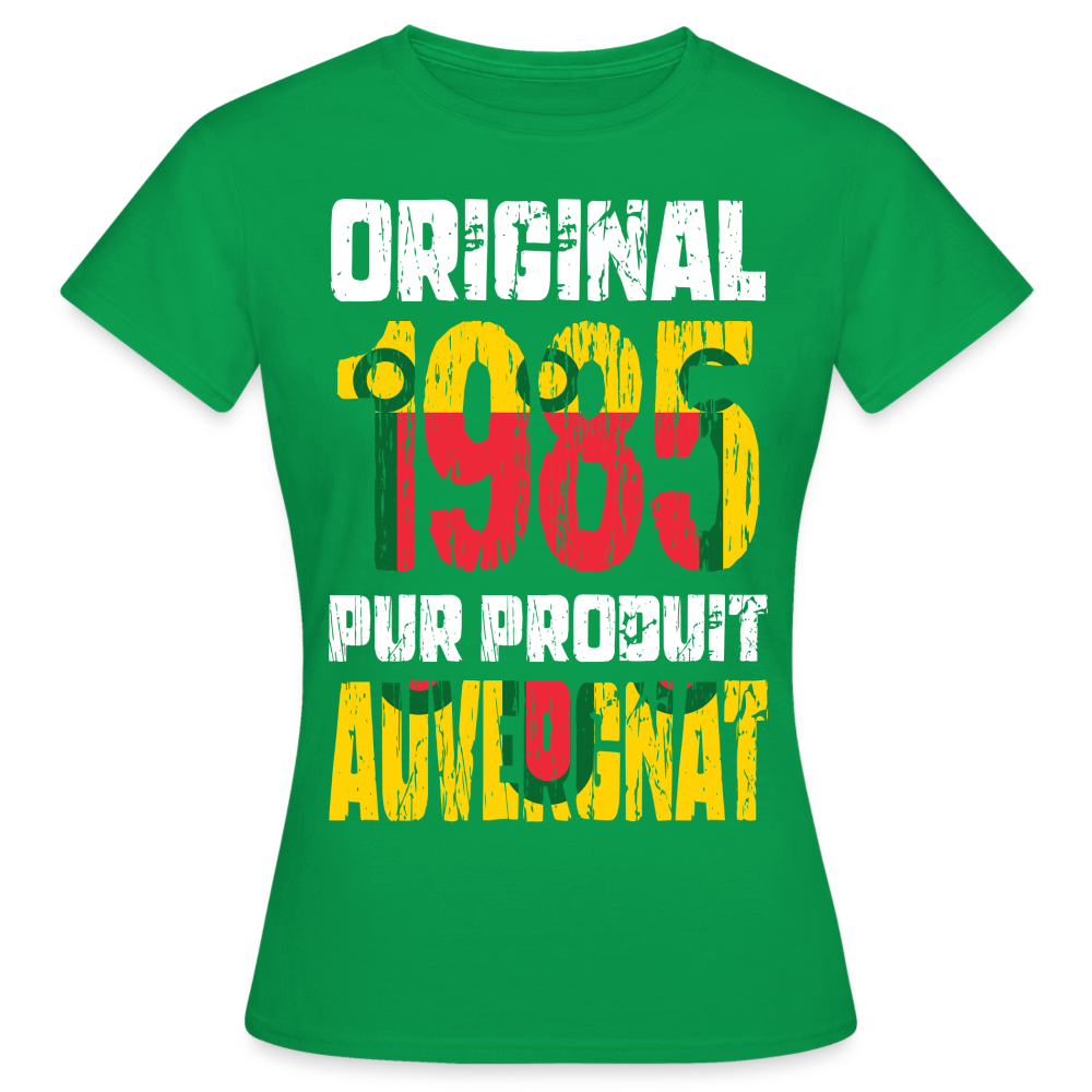 T-shirt Femme - Anniversaire 40 Ans - Original 1985 - Pur produit Auvergnat - vert