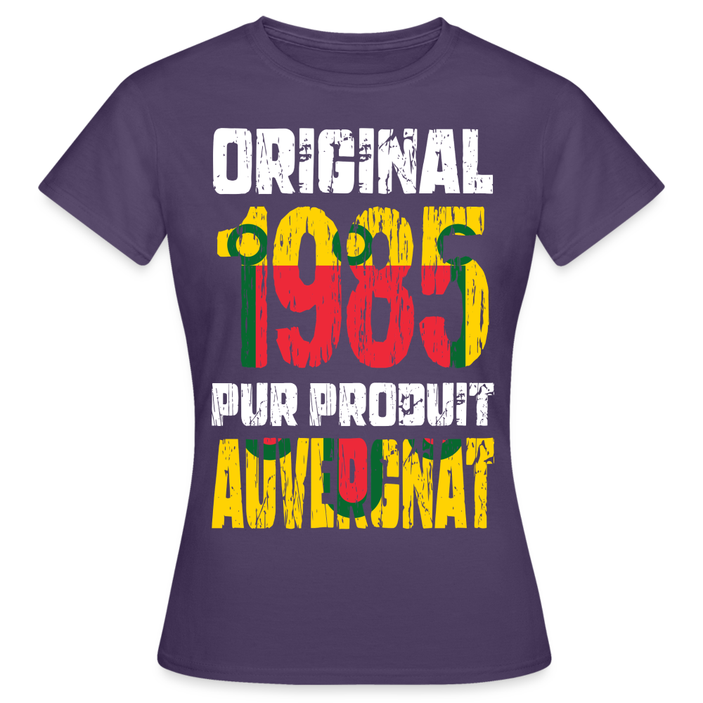 T-shirt Femme - Anniversaire 40 Ans - Original 1985 - Pur produit Auvergnat - violet foncé