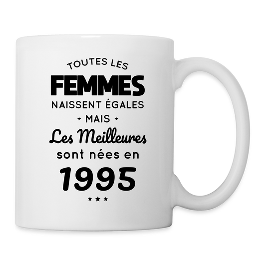 Mug blanc - Anniversaire 30 Ans - Les meilleures sont nées en 1995 - blanc