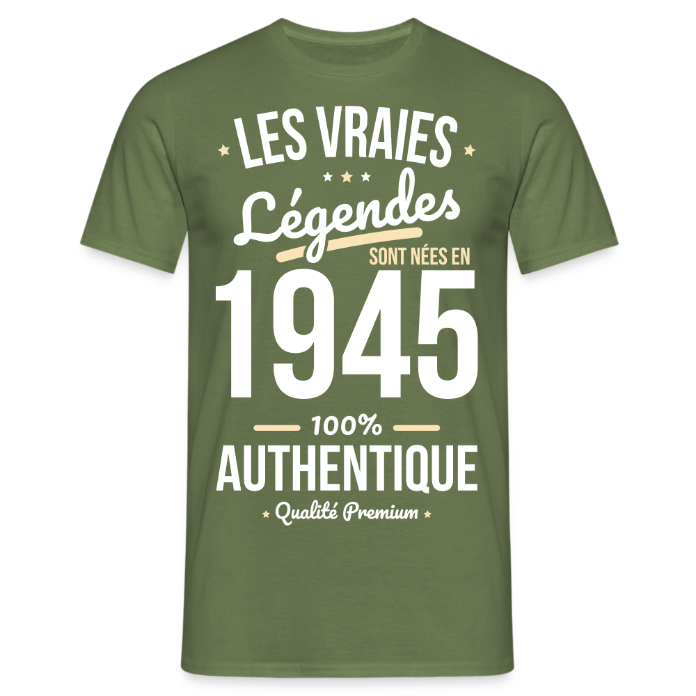 T-shirt Homme - Anniversaire 80 Ans - Les vraies Légendes sont nées en 1945 - vert militaire