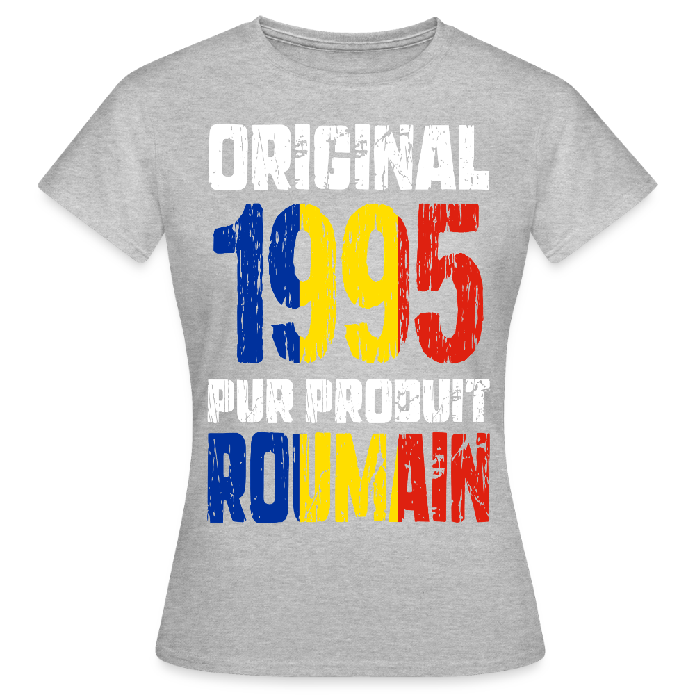 T-shirt Femme - Anniversaire 30 Ans - Original 1995 - Pur produit Roumain - gris chiné