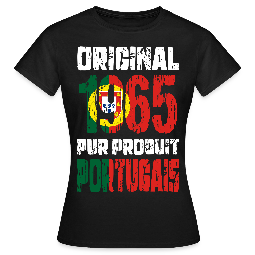 T-shirt Femme - Anniversaire 60 Ans - Original 1965 - Pur produit Portugais - noir