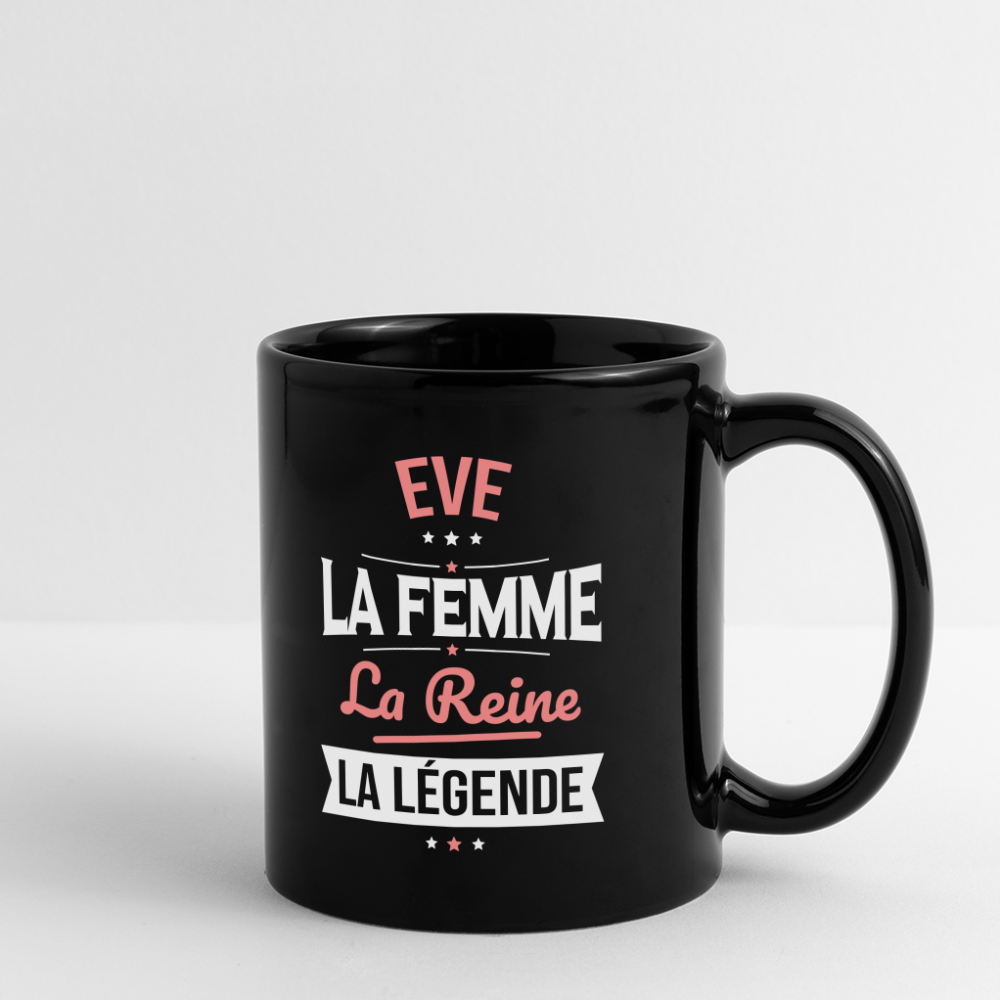 Mug uni - Eve - la Femme - la Reine - la Légende - noir