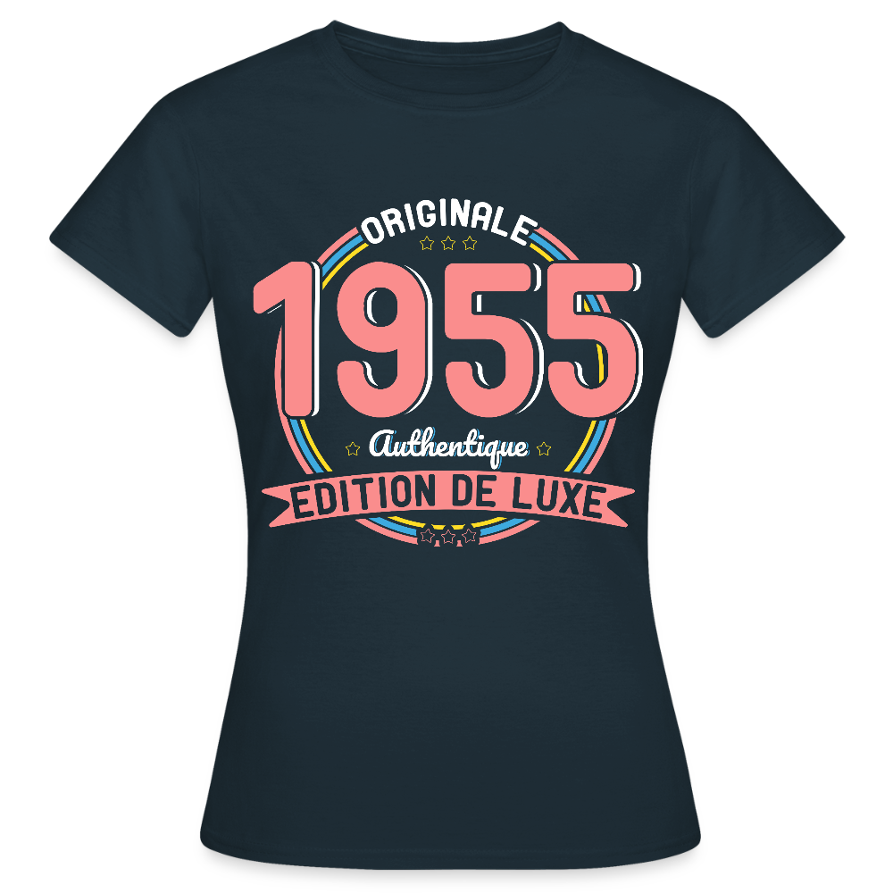 T-shirt Femme - Anniversaire 70 Ans - Originale 1955 Authentique - marine