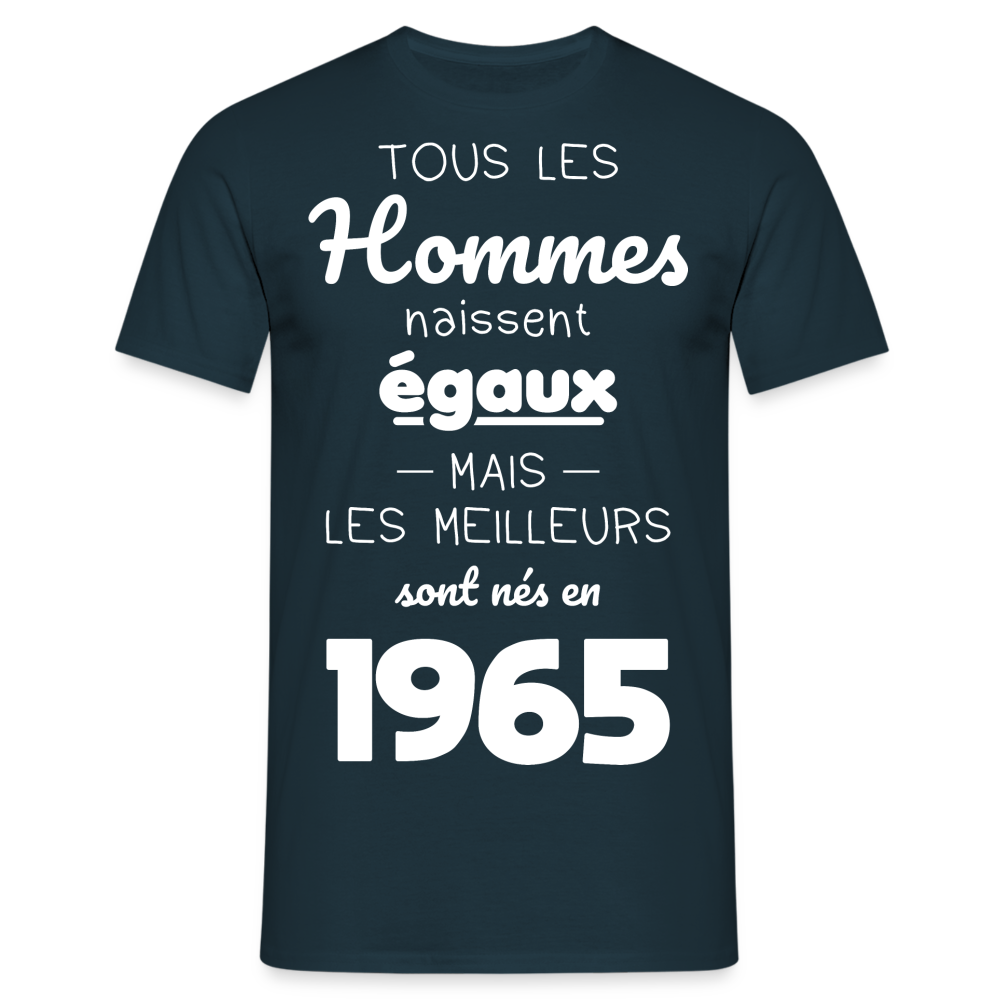 T-shirt Homme - Anniversaire 60 Ans - Les meilleurs sont nés en 1965 - marine