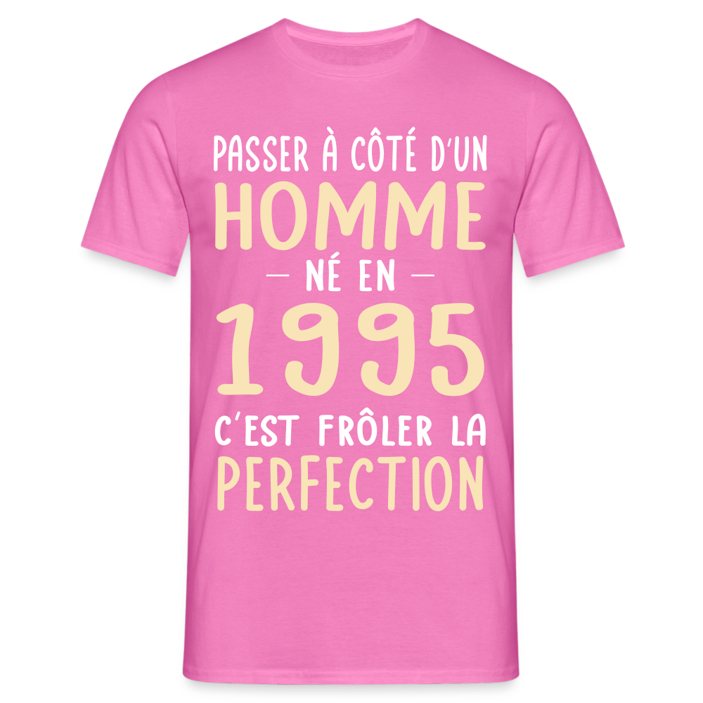 T-shirt Homme - Anniversaire 30 Ans - Né en 1995 - Frôler la perfection - rose