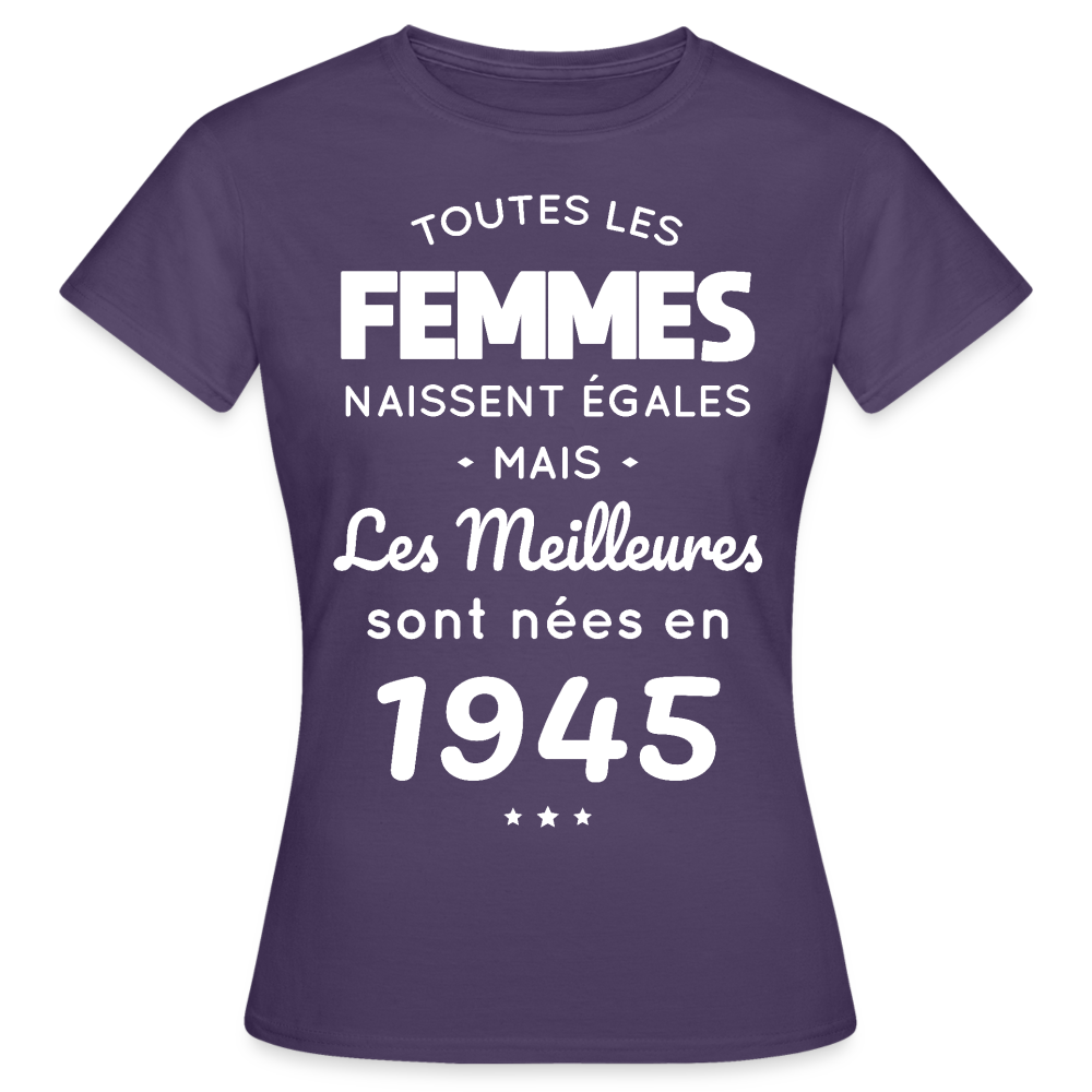 T-shirt Femme - Anniversaire 80 Ans - Les  meilleures sont nées en 1945 - violet foncé