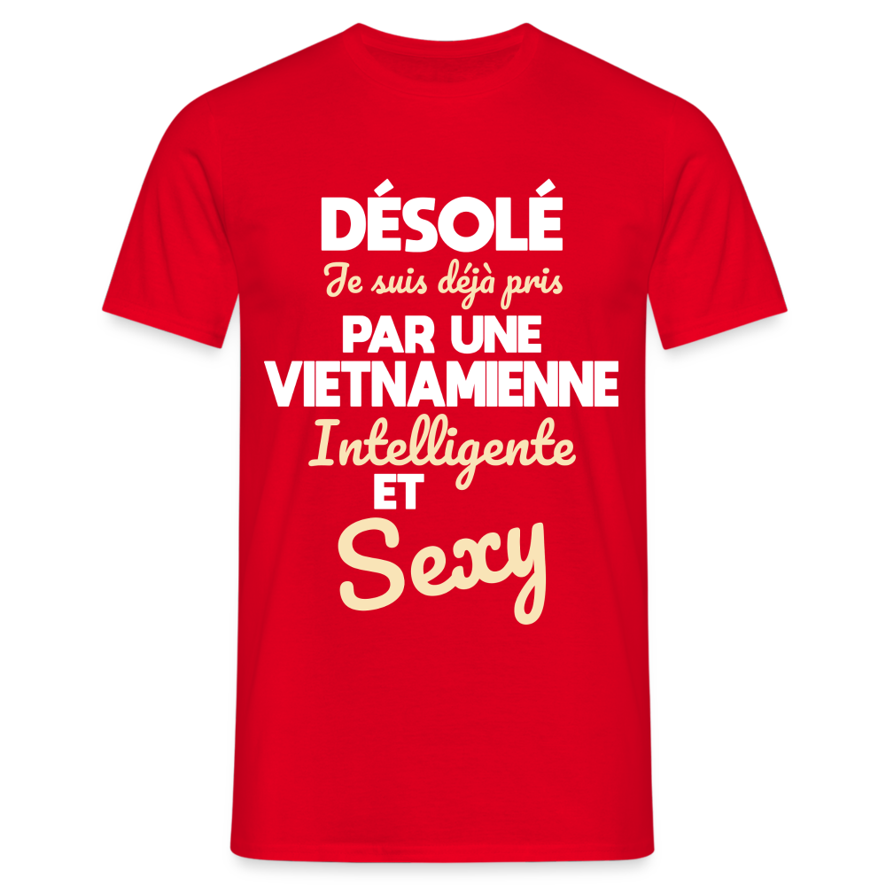 T-shirt Homme -  Je suis déjà pris par une Vietnamienne intelligente et sexy - rouge