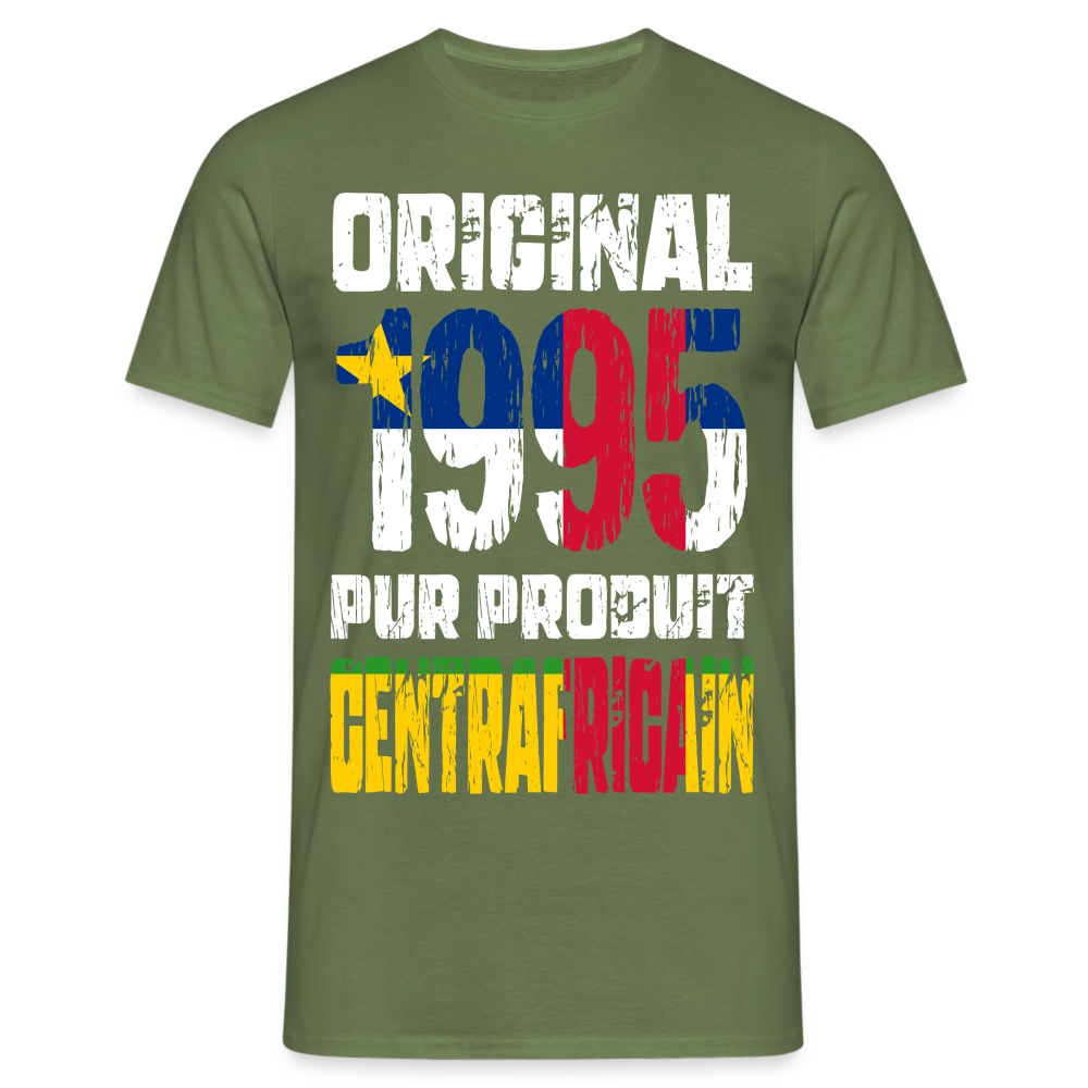 T-shirt Homme - Anniversaire 30 Ans - Original 1995 - Pur produit Centrafricain - vert militaire