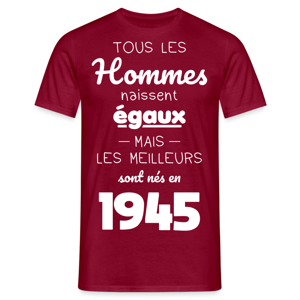 T-shirt Homme - Anniversaire 80 Ans - Les meilleurs sont nés en 1945 - rouge brique