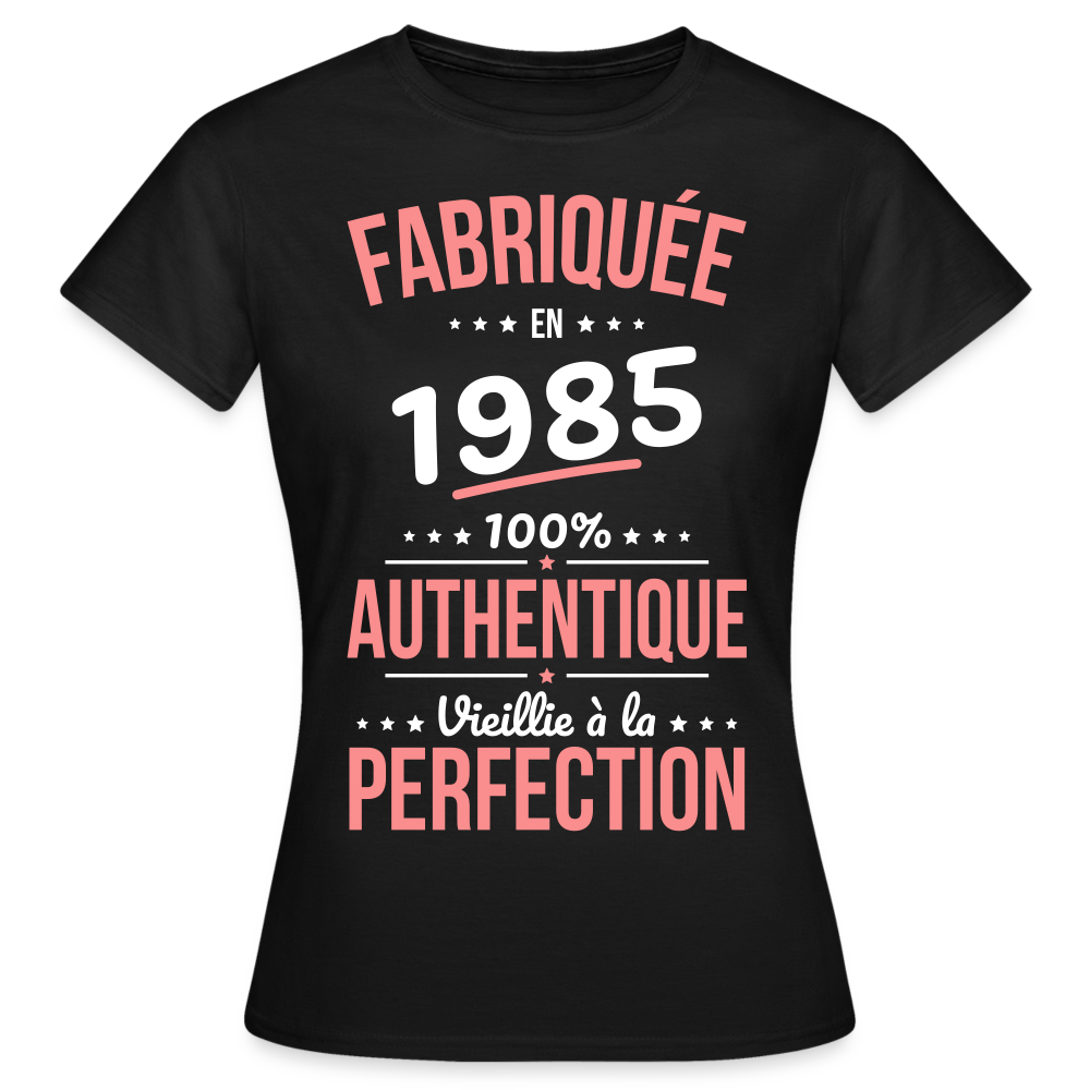 T-shirt Femme - Anniversaire 40 Ans - Fabriquée en 1985 - noir