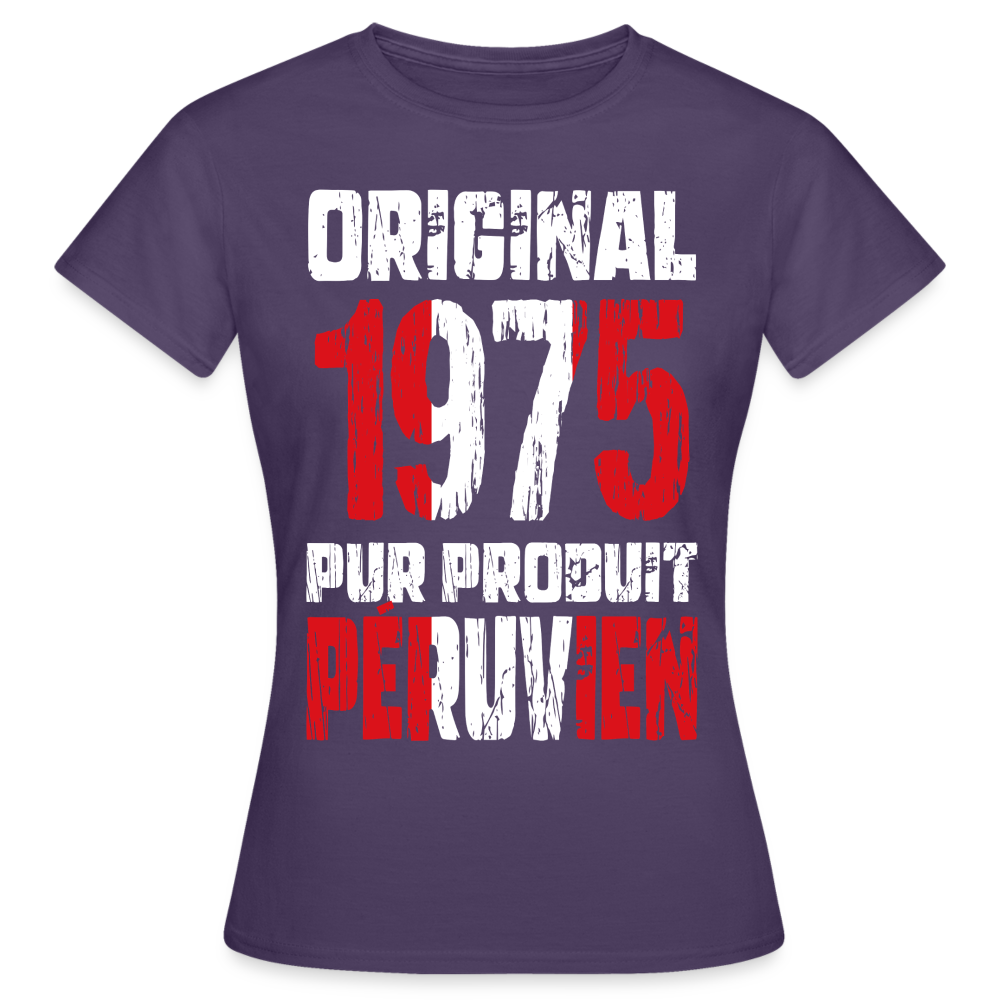 T-shirt Femme - Anniversaire 50 Ans - Original 1975 - Pur produit Péruvien - violet foncé