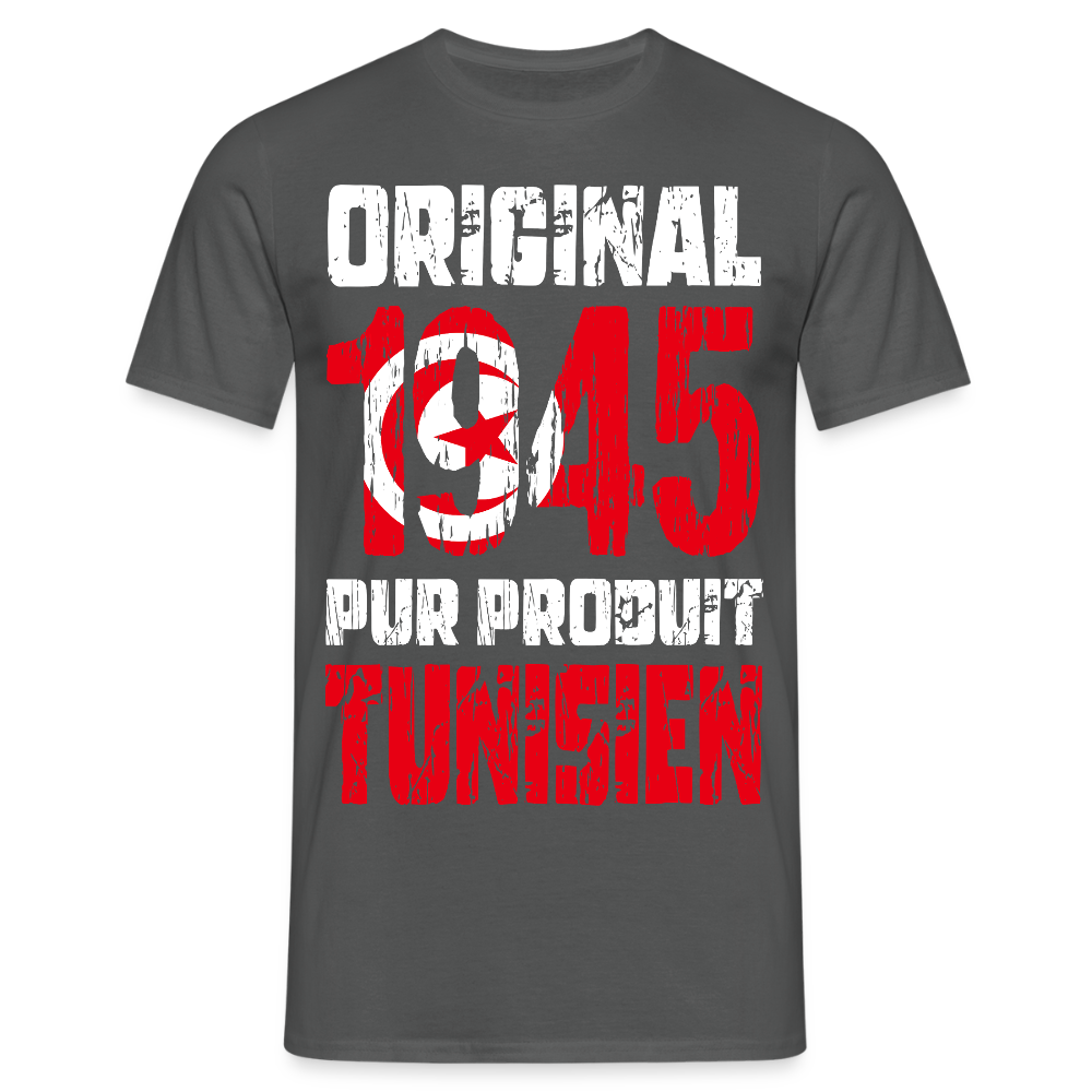 T-shirt Homme - Anniversaire 80 Ans - Original 1945 - Pur produit Tunisien - charbon