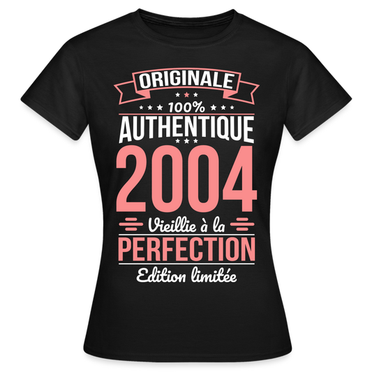 T-shirt Femme - Anniversaire 21 Ans - Originale 2004 - noir