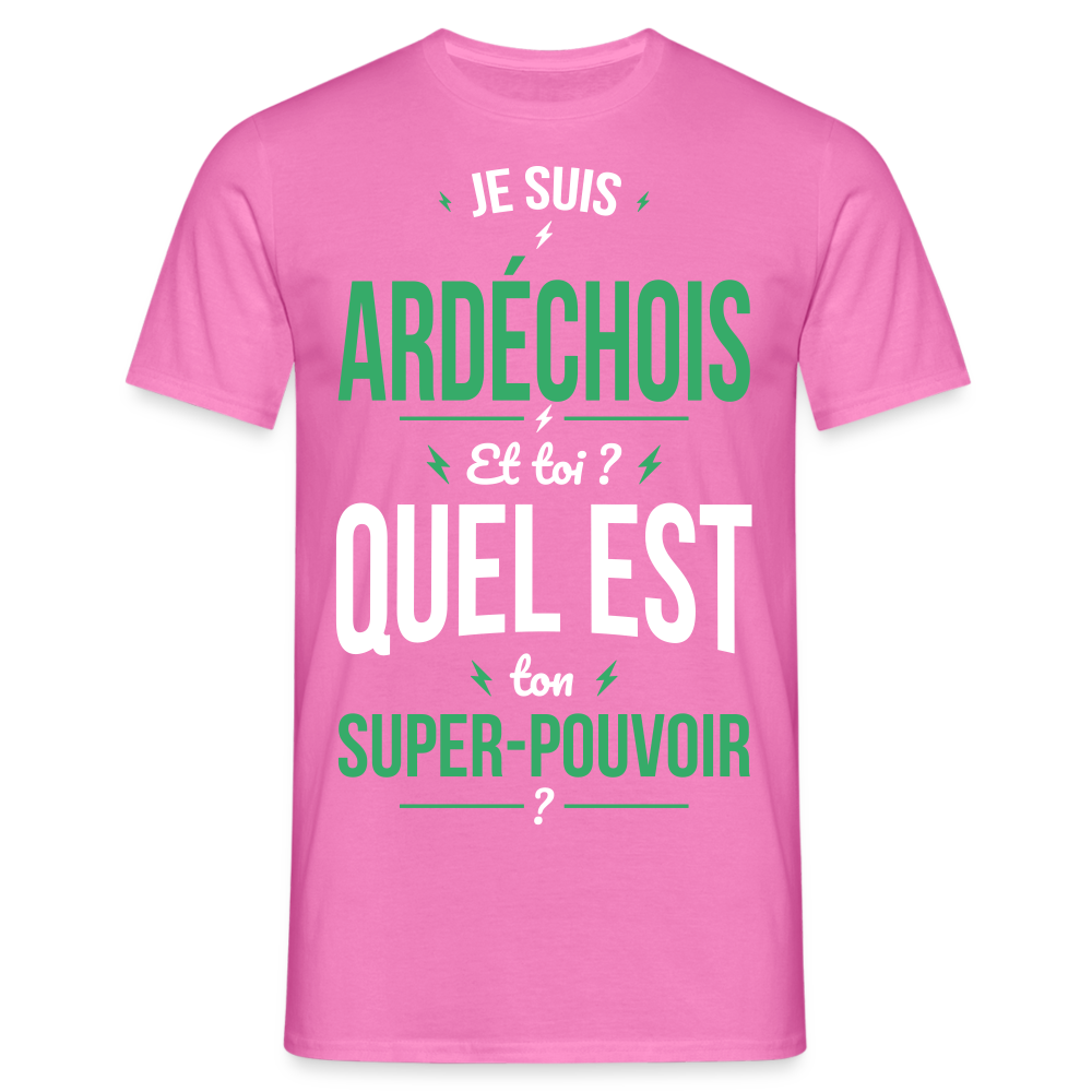 T-shirt Homme - Je suis Ardéchois - Super-pouvoir - rose