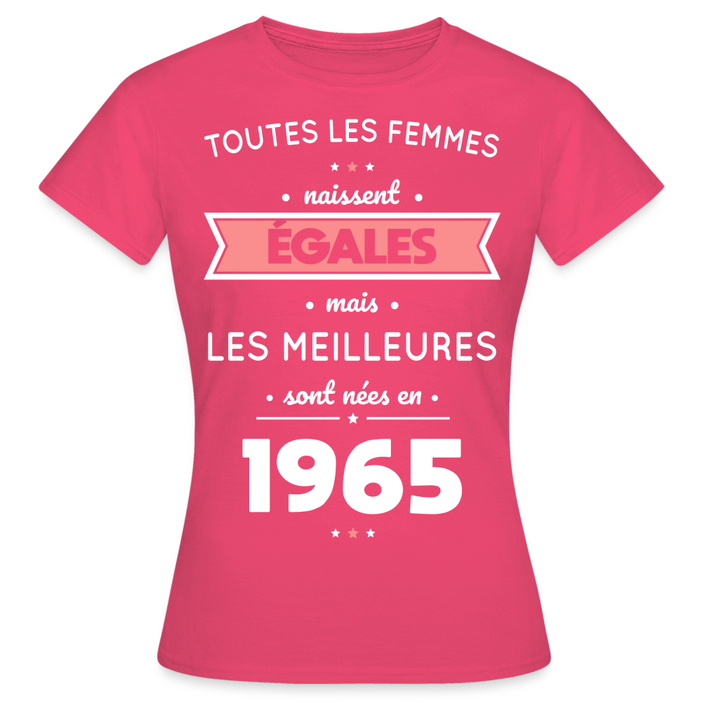 T-shirt Femme - Anniversaire 60 Ans - Les meilleures sont nées en 1965 - rose azalée