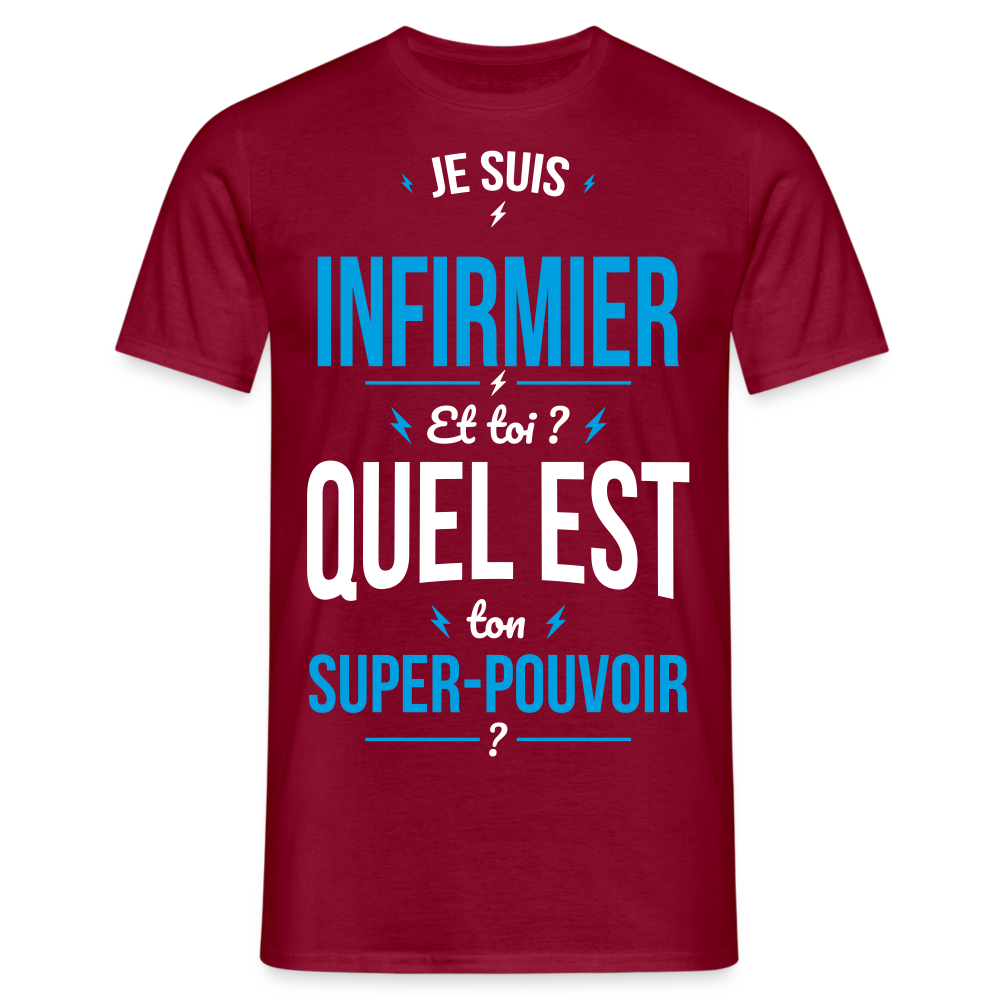 T-shirt Homme - Je suis infirmier - Super-pouvoir - rouge brique