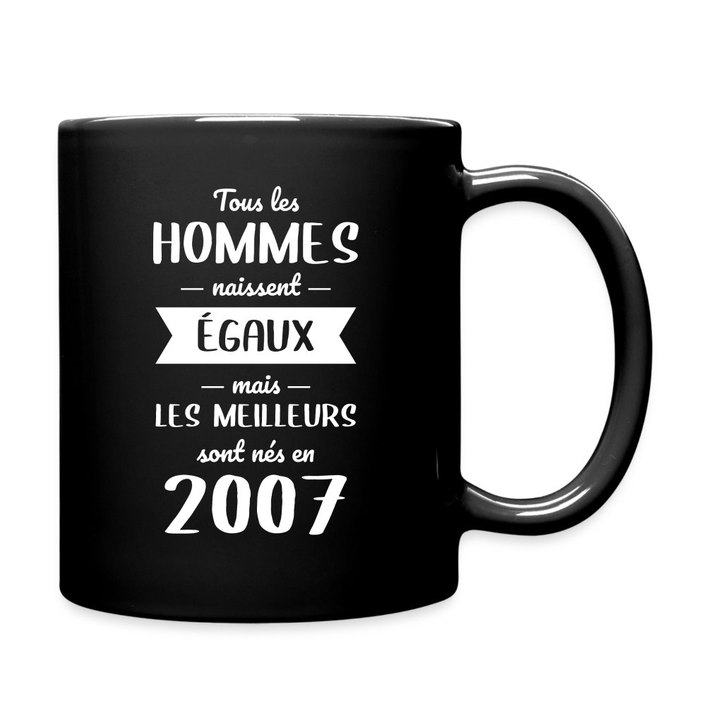 Mug uni - Anniversaire 18 Ans - Les meilleurs sont nés en 2007 - noir