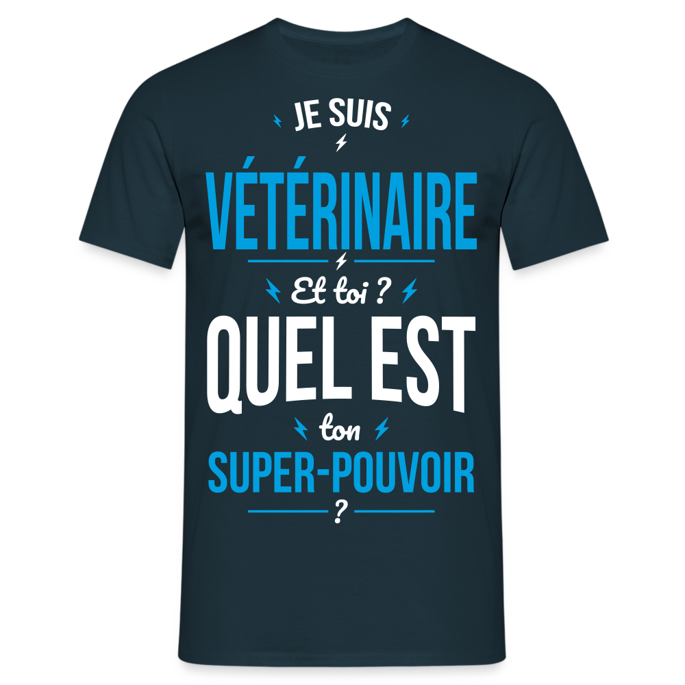 T-shirt Homme - Je suis vétérinaire - Super-pouvoir - marine