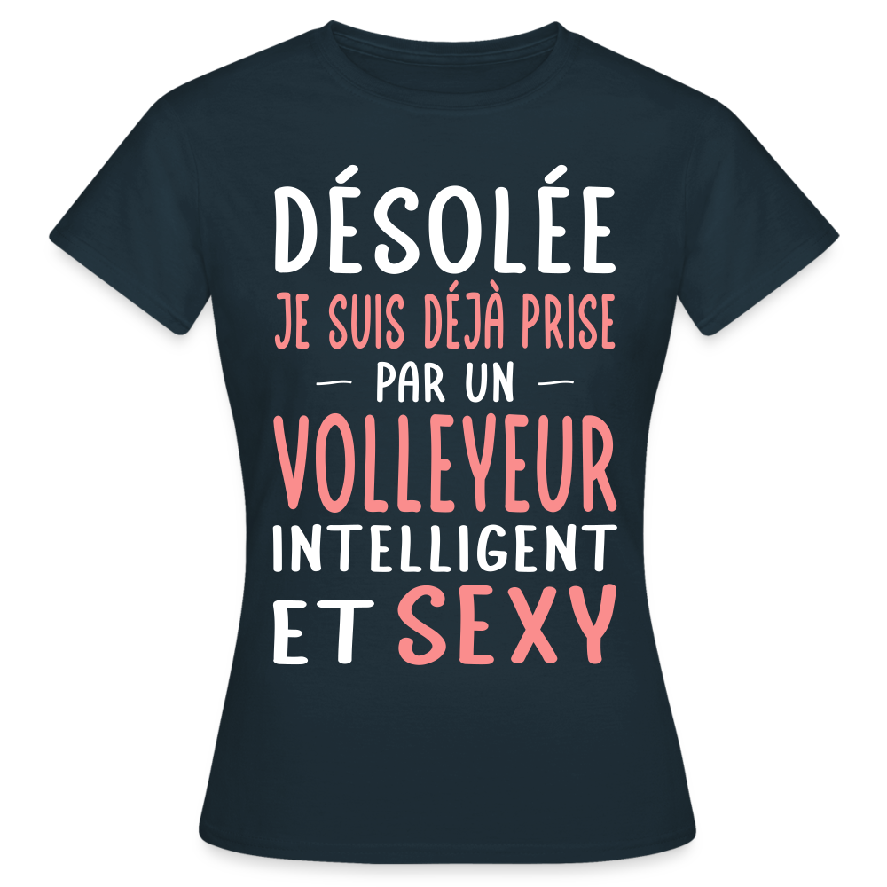 T-shirt Femme - Je suis prise par un volleyeur intelligent et sexy - marine