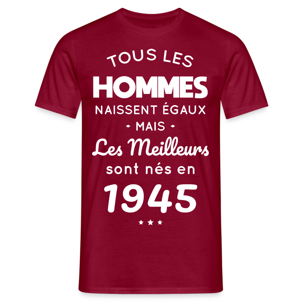 T-shirt Homme - Anniversaire 80 Ans - Les meilleurs sont nés en 1945 - rouge brique