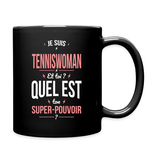 Mug uni - Je suis tenniswoman - Super-pouvoir - noir