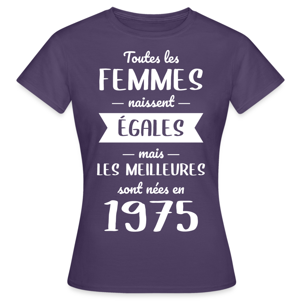 T-shirt Femme - Anniversaire 50 Ans - Les meilleures sont nées en 1975 - violet foncé