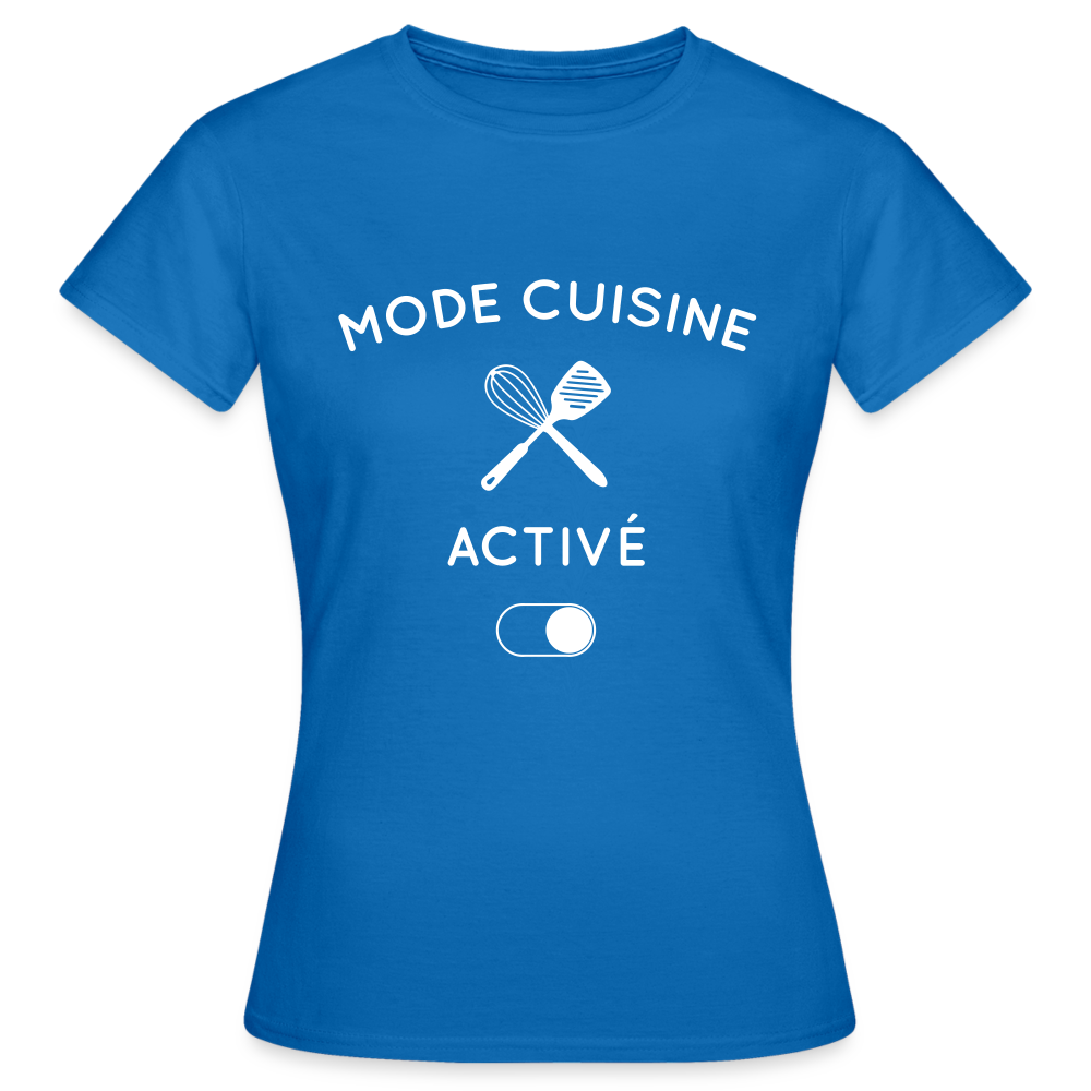 T-shirt Femme - Mode cuisine activé - bleu royal