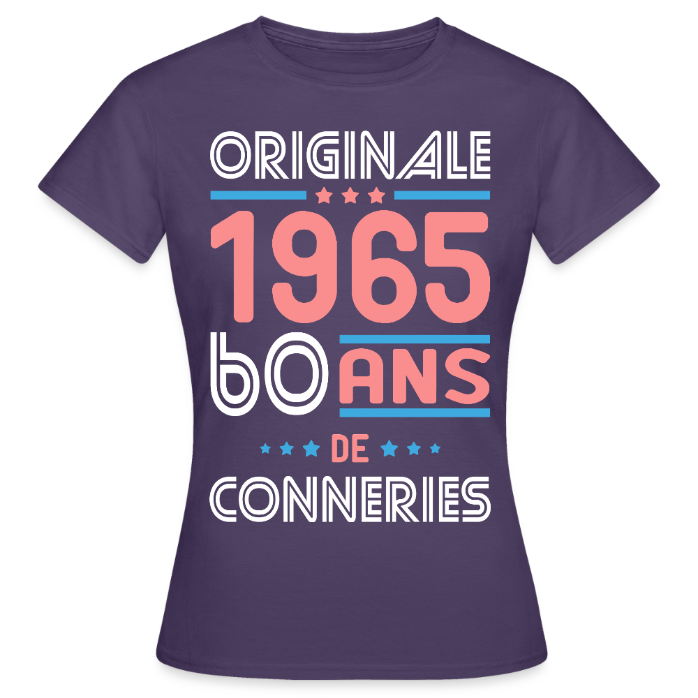 T-shirt Femme - Anniversaire 60 Ans - Originale 1965 - Conneries - violet foncé