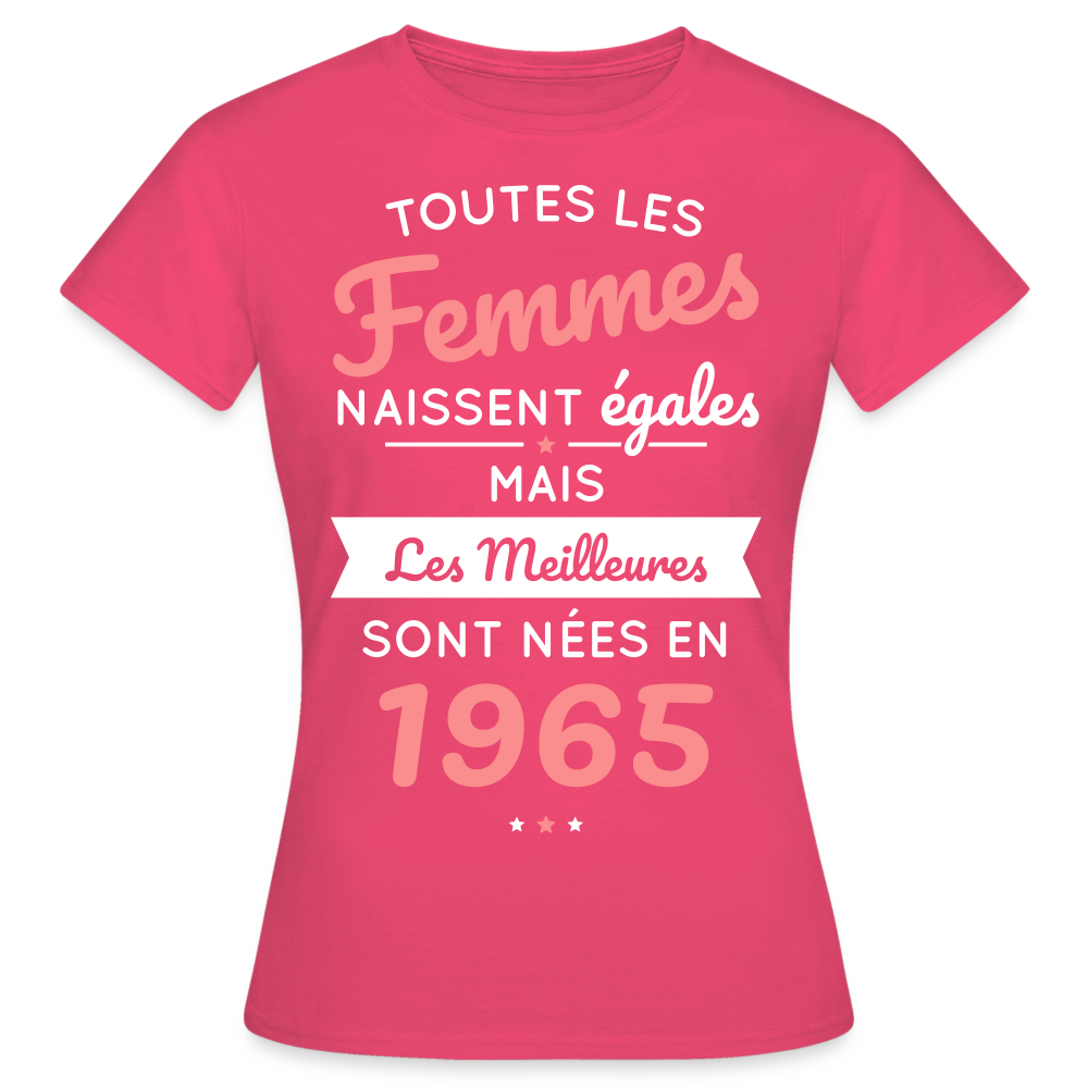 T-shirt Femme - Anniversaire 60 Ans - Les meilleures sont nées en 1965 - rose azalée