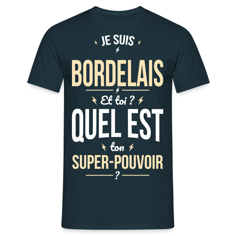 T-shirt Homme - Je suis Bordelais - Super-pouvoir - marine